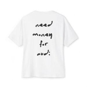 Need Money For Audi Oversized Tee